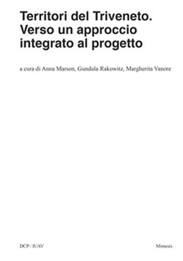 Territori del Triveneto. Verso un approccio integrato al progetto - Librerie.coop Territori del Triveneto. Verso un approccio integrato al progetto - Librerie.coop