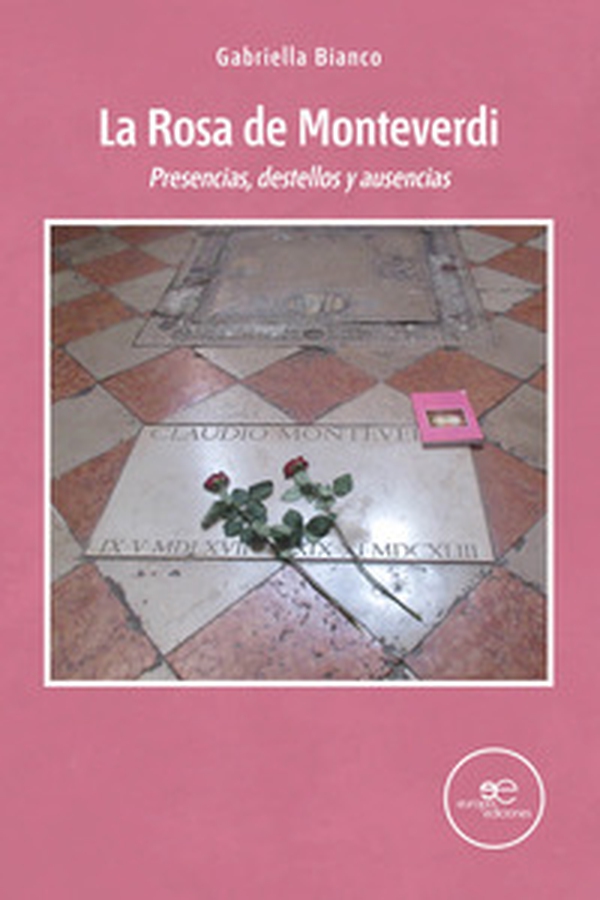 La rosa de Monteverdi. Presencias, destellos y ausencias - Librerie.coop La rosa de Monteverdi. Presencias, destellos y ausencias - Librerie.coop