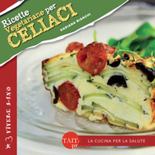 Ricette vegetariane per celiaci - Librerie.coop Ricette vegetariane per celiaci - Librerie.coop