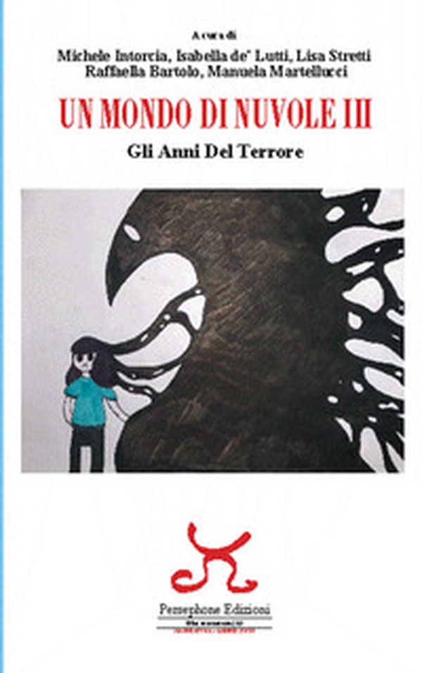 Un mondo di nuvole. 3ª edizione. Gli anni del terrore - Librerie.coop Un mondo di nuvole. 3ª edizione. Gli anni del terrore - Librerie.coop