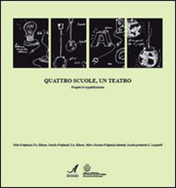 Quattro scuole, un teatro. Progetti di riqualificazione. Nido d'infanzia T.A. Edison, scuola d'infanzia T.A. Edison, nido e scuola d'infanzia Mamitù, scuola primaria - Librerie.coop Quattro scuole, un teatro. Progetti di riqualificazione. Nido d'infanzia T.A. Edison, scuola d'infanzia T.A. Edison, nido e scuola d'infanzia Mamitù, scuola primaria - Librerie.coop