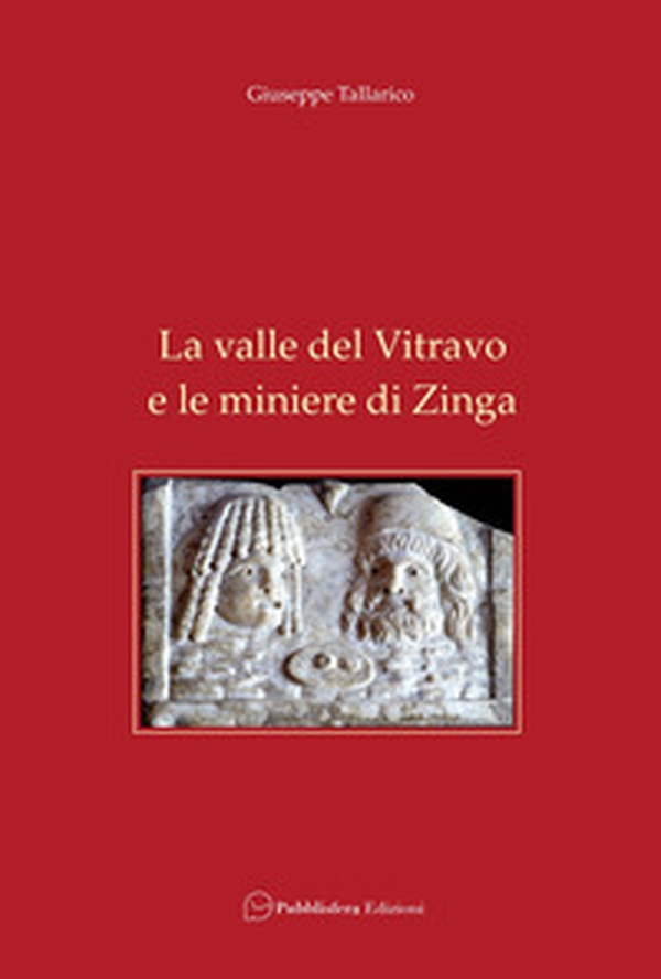 La valle del Vitravo e le miniere di Zinga - Librerie.coop La valle del Vitravo e le miniere di Zinga - Librerie.coop