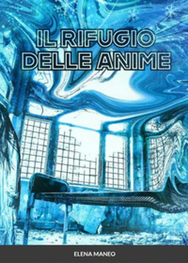 Il rifugio delle anime - Librerie.coop Il rifugio delle anime - Librerie.coop