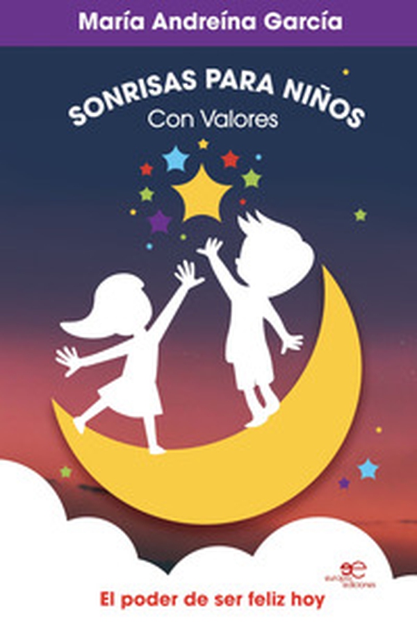 Sonrisas para niños con valores. El poder de ser feliz hoy - Librerie.coop Sonrisas para niños con valores. El poder de ser feliz hoy - Librerie.coop