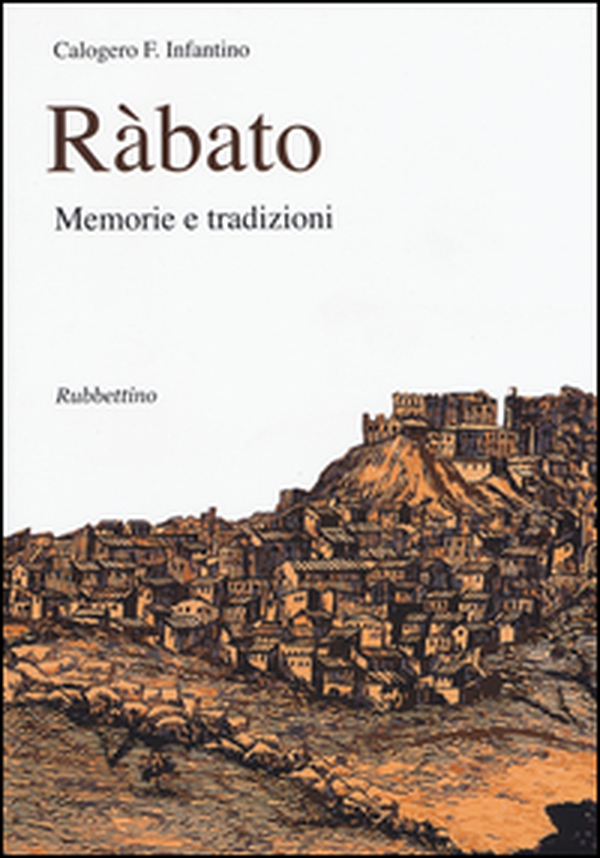 Ràbato. Memorie e tradizioni - Librerie.coop Ràbato. Memorie e tradizioni - Librerie.coop