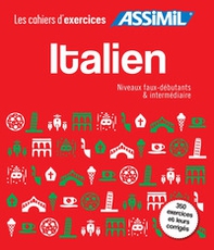 Italien. Cahier d'exercices. Faux-débutants-Italien. Cahier d'exercices. Intermédiaire - Librerie.coop