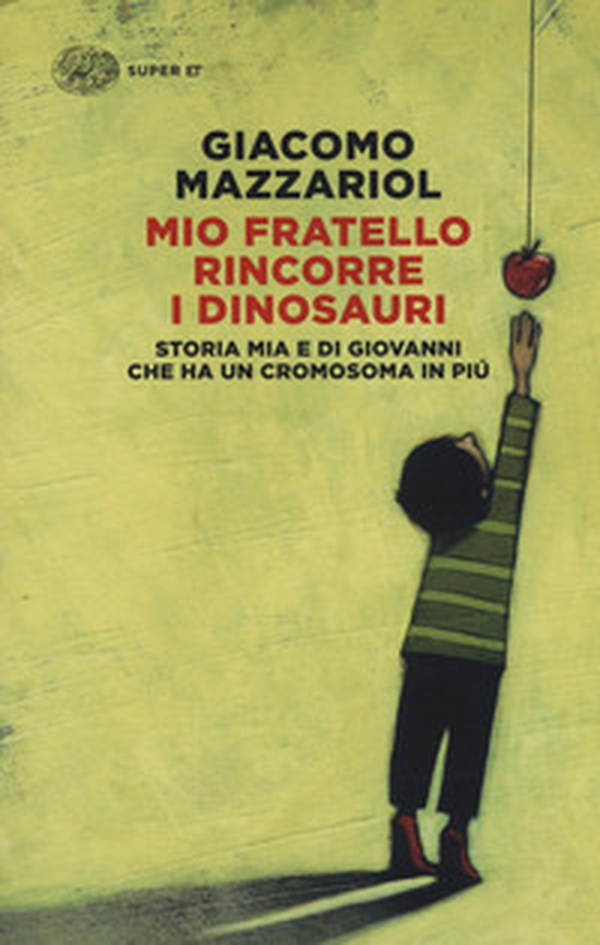 Mio fratello rincorre i dinosauri. Storia mia e di Giovanni che ha un cromosoma in più - Librerie.coop Mio fratello rincorre i dinosauri. Storia mia e di Giovanni che ha un cromosoma in più - Librerie.coop