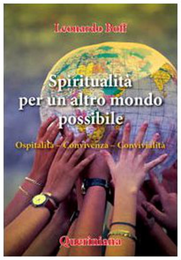 Spiritualità per un altro mondo possibile. Ospitalità, convivenza, convivialità - Librerie.coop Spiritualità per un altro mondo possibile. Ospitalità, convivenza, convivialità - Librerie.coop