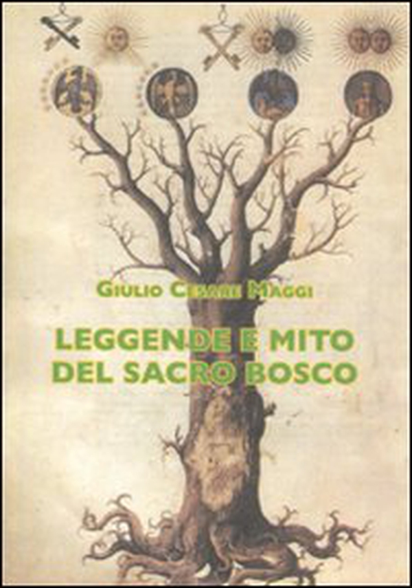 Leggende e mito del Sacro Bosco - Librerie.coop Leggende e mito del Sacro Bosco - Librerie.coop