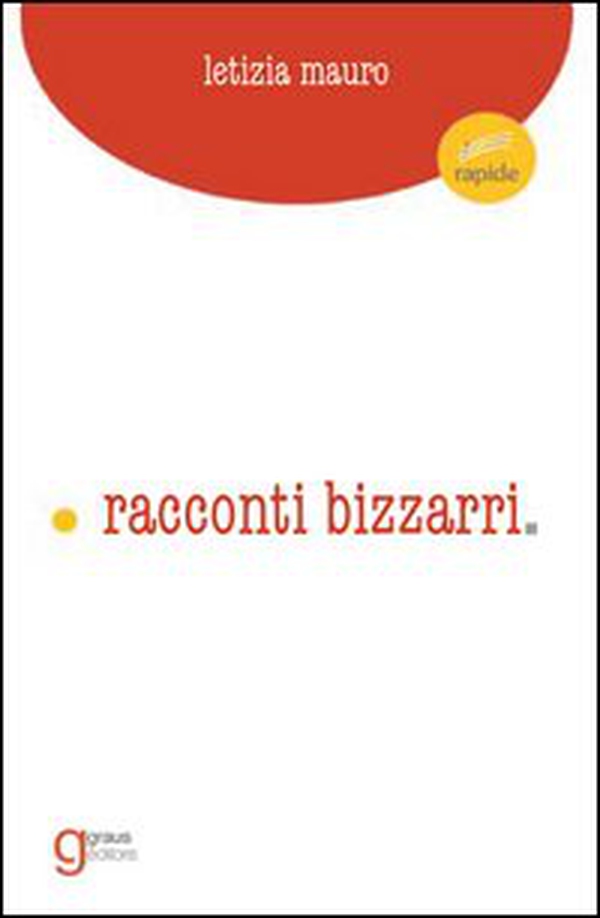 Racconti bizzarri - Librerie.coop Racconti bizzarri - Librerie.coop