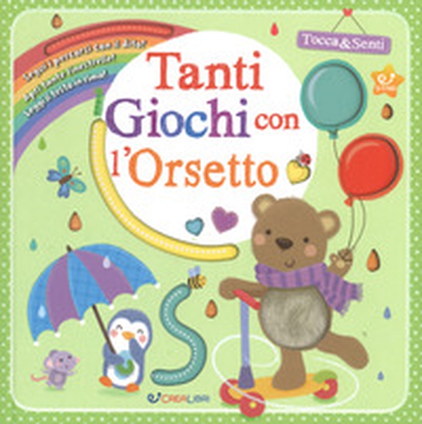 Tanti giochi con l'orsetto. Tocca & senti - Librerie.coop Tanti giochi con l'orsetto. Tocca & senti - Librerie.coop