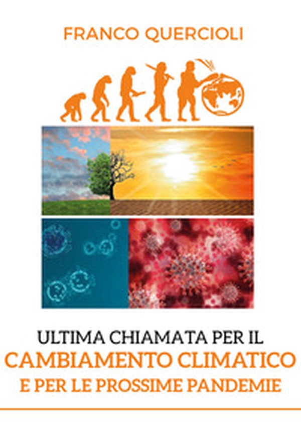 Ultima chiamata per il cambiamento climatico e per le prossime pandemie - Librerie.coop Ultima chiamata per il cambiamento climatico e per le prossime pandemie - Librerie.coop