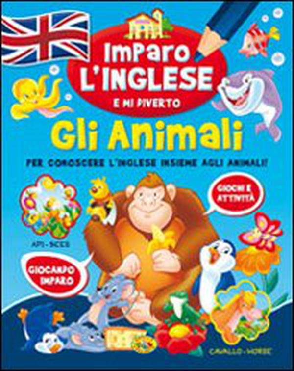 Gli animali. Imparo l'inglese e mi diverto - Librerie.coop Gli animali. Imparo l'inglese e mi diverto - Librerie.coop
