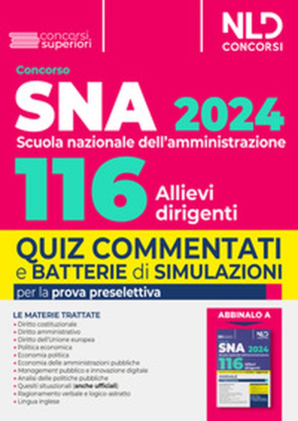 Concorso 116 allievi dirigenti SNA (Scuola Nazionale dell'Amministrazione) 2024. Quiz commentati e batterie di simulazioni per la prova preselettiva - Librerie.coop Concorso 116 allievi dirigenti SNA (Scuola Nazionale dell'Amministrazione) 2024. Quiz commentati e batterie di simulazioni per la prova preselettiva - Librerie.coop