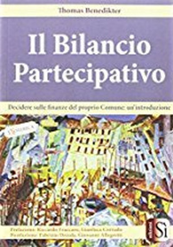 Il bilancio partecipativo. Decidere sulle finanze del proprio Comune: un'introduzione - Librerie.coop Il bilancio partecipativo. Decidere sulle finanze del proprio Comune: un'introduzione - Librerie.coop