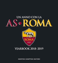 Un anno con la AS Roma. Yearbook 2018-2019 - Librerie.coop