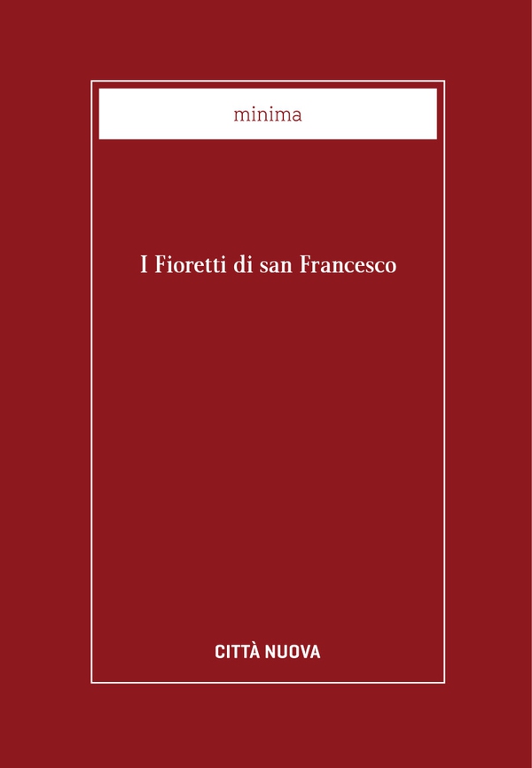 I fioretti di san Francesco - Librerie.coop I fioretti di san Francesco - Librerie.coop