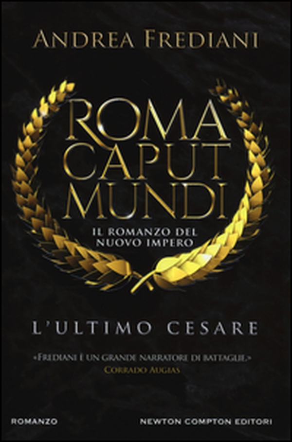 L'ultimo Cesare. Roma caput mundi. Nuovo impero - Librerie.coop L'ultimo Cesare. Roma caput mundi. Nuovo impero - Librerie.coop