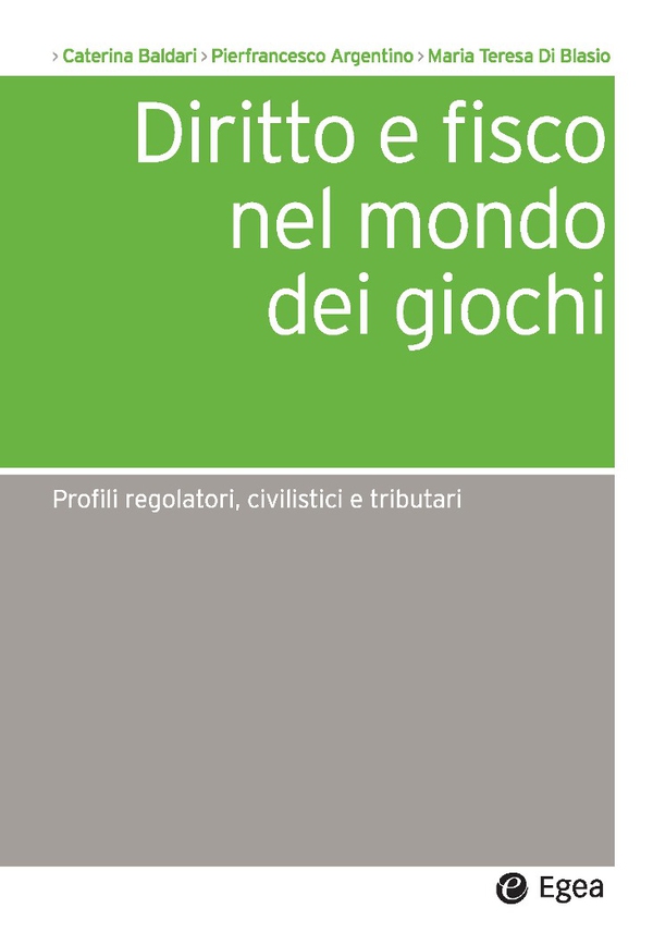 Diritto e fisco nel mondo dei giochi - Librerie.coop Diritto e fisco nel mondo dei giochi - Librerie.coop