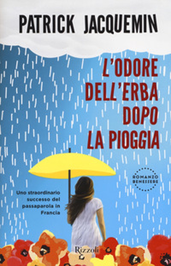 L'odore dell'erba dopo la pioggia - Librerie.coop L'odore dell'erba dopo la pioggia - Librerie.coop