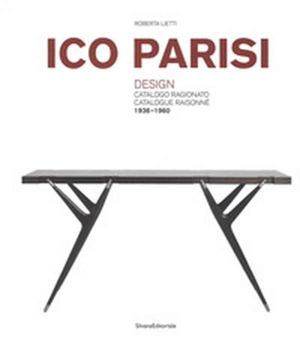 Ico Parisi. Design. Catalogo ragionato 1936-1960. Ediz. italiana e inglese - Librerie.coop Ico Parisi. Design. Catalogo ragionato 1936-1960. Ediz. italiana e inglese - Librerie.coop