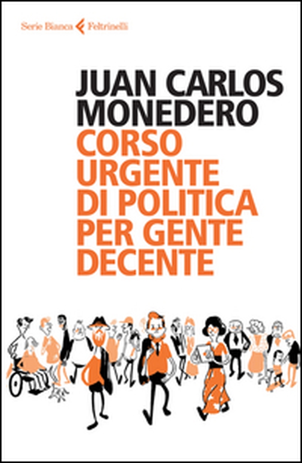 Corso urgente di politica per gente decente - Librerie.coop Corso urgente di politica per gente decente - Librerie.coop