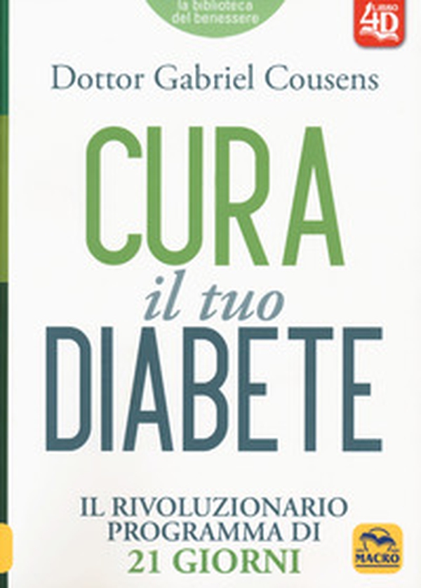 Cura il tuo diabete 4D. Il rivoluzionario programma di 21 giorni - Librerie.coop Cura il tuo diabete 4D. Il rivoluzionario programma di 21 giorni - Librerie.coop