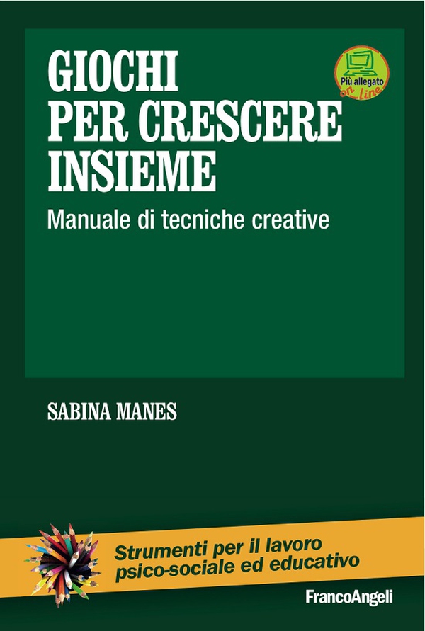 Giochi per crescere insieme. Manuale di tecniche creative - Librerie.coop Giochi per crescere insieme. Manuale di tecniche creative - Librerie.coop