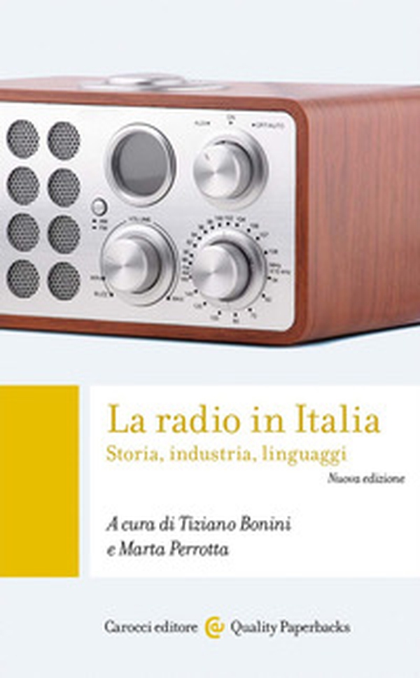 La radio in Italia. Storia, industria, linguaggi - Librerie.coop La radio in Italia. Storia, industria, linguaggi - Librerie.coop