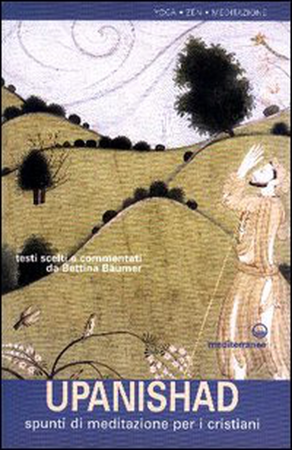 Upanishad. Spunti di meditazione per i cristiani - Librerie.coop Upanishad. Spunti di meditazione per i cristiani - Librerie.coop