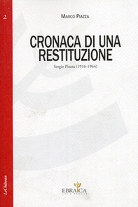 Cronaca di una restituzione. Sergio Piazza (1916-1944) - Librerie.coop