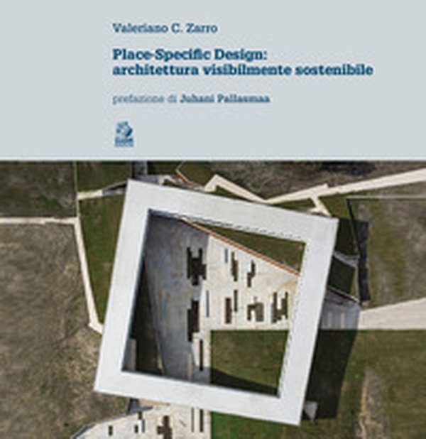 Place-specific design. Architettura visibilmente sostenibile - Librerie.coop Place-specific design. Architettura visibilmente sostenibile - Librerie.coop