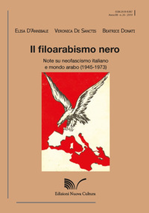 Il filoarabismo nero. Note su neofascismo italiano e mondo arabo (1945-1973) - Librerie.coop Il filoarabismo nero. Note su neofascismo italiano e mondo arabo (1945-1973) - Librerie.coop