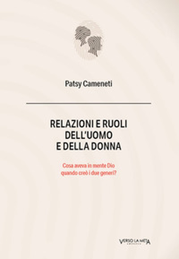 Relazioni e ruoli dell'uomo e della donna. Cosa aveva in mente Dio quando creò i due generi? - Librerie.coop Relazioni e ruoli dell'uomo e della donna. Cosa aveva in mente Dio quando creò i due generi? - Librerie.coop