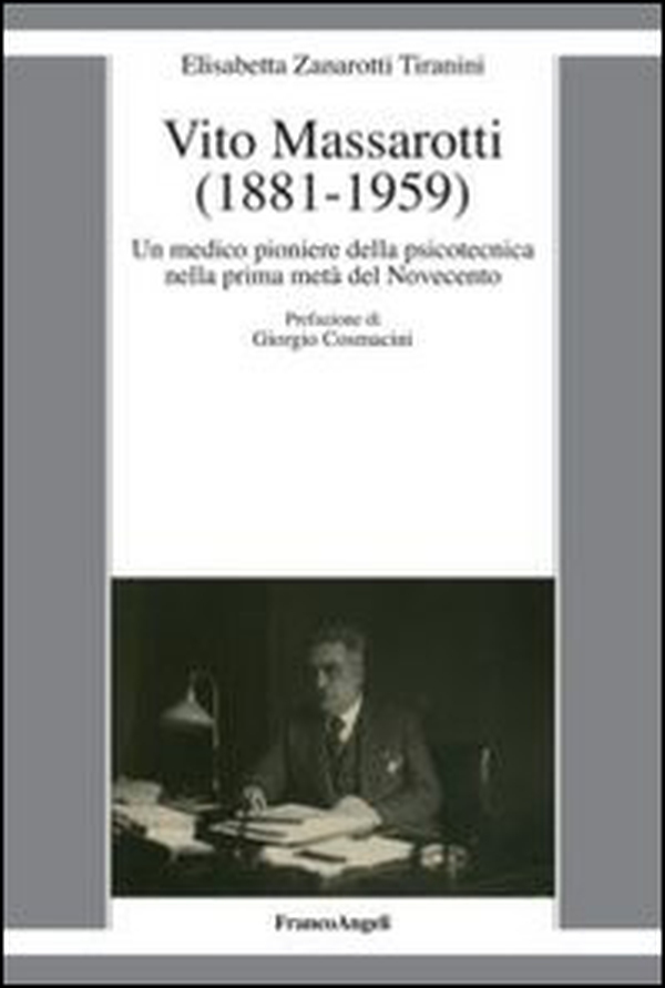 Vito Massarotti (1881-1959). Un medico pioniere della psicotecnica nella prima metà del Novecento - Librerie.coop Vito Massarotti (1881-1959). Un medico pioniere della psicotecnica nella prima metà del Novecento - Librerie.coop