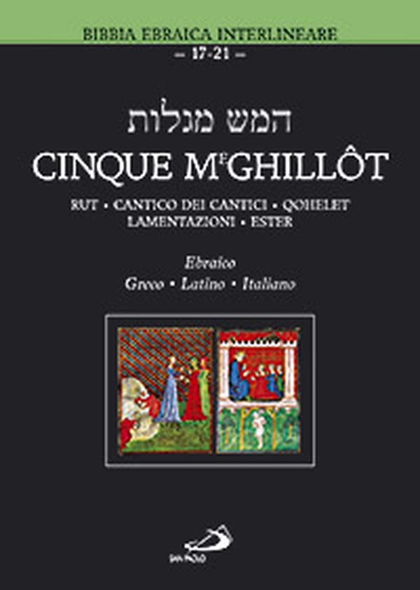 Cinque Meghillôt. Rut, Cantico dei Cantici, Qohelet, Lamentazioni, Ester - Librerie.coop Cinque Meghillôt. Rut, Cantico dei Cantici, Qohelet, Lamentazioni, Ester - Librerie.coop