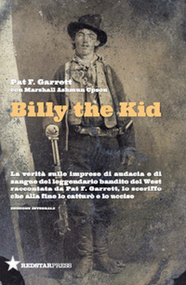 La vera storia di Billy the Kid - Librerie.coop La vera storia di Billy the Kid - Librerie.coop