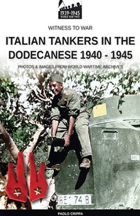 Italian tankers in the Dodecanese 1940-1945 - Librerie.coop