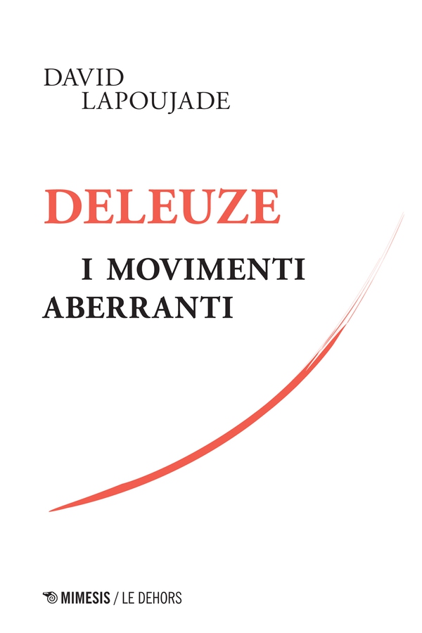 Deleuze, i movimenti aberranti - Librerie.coop Deleuze, i movimenti aberranti - Librerie.coop