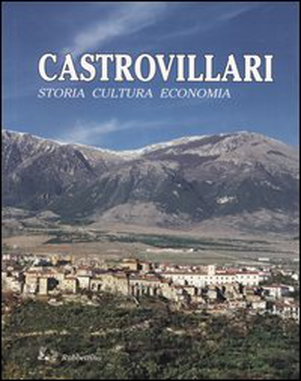 Castrovillari. Storia, cultura, economia - Librerie.coop Castrovillari. Storia, cultura, economia - Librerie.coop