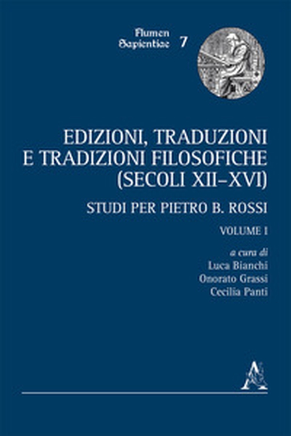 Edizioni, traduzioni e tradizioni filosofiche (secoli XII-XVI). Studi per Pietro B. Rossi - Librerie.coop Edizioni, traduzioni e tradizioni filosofiche (secoli XII-XVI). Studi per Pietro B. Rossi - Librerie.coop