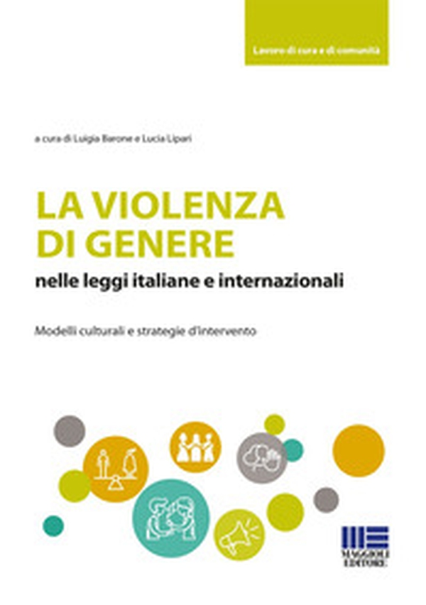 La violenza di genere nelle leggi italiane e internazionali - Librerie.coop La violenza di genere nelle leggi italiane e internazionali - Librerie.coop