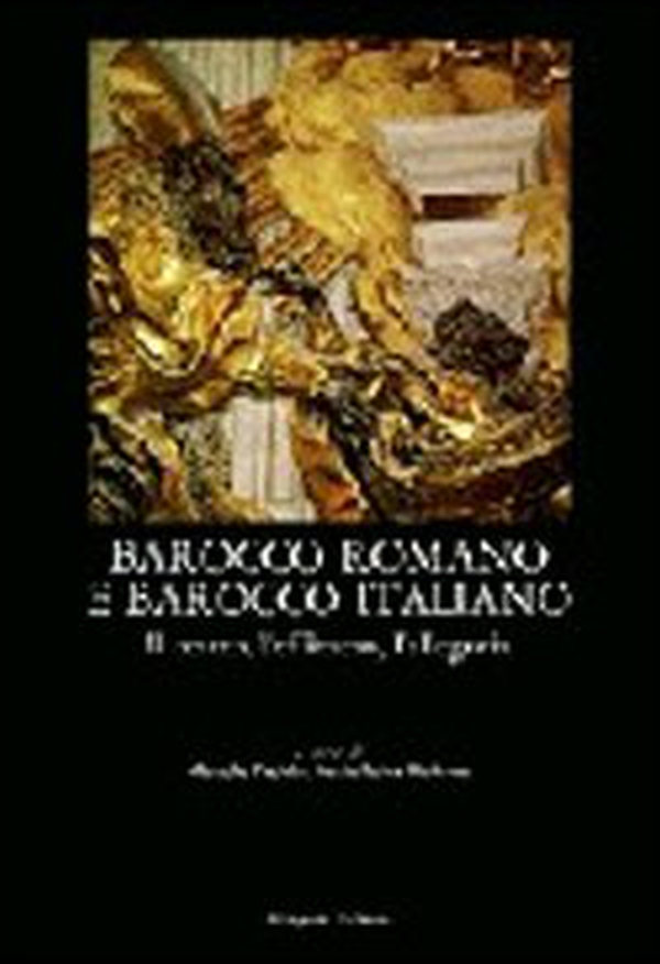 Barocco romano e barocco italiano: il teatro, l'effimero, l'allegoria, numerosi documenti - Librerie.coop Barocco romano e barocco italiano: il teatro, l'effimero, l'allegoria, numerosi documenti - Librerie.coop