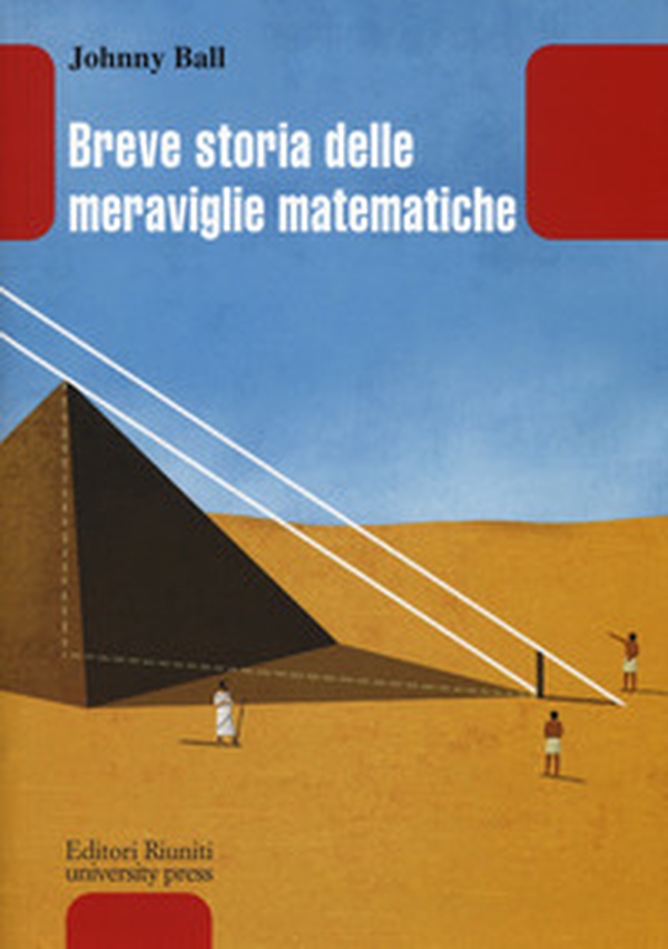 Breve storia delle meraviglie matematiche - Librerie.coop Breve storia delle meraviglie matematiche - Librerie.coop