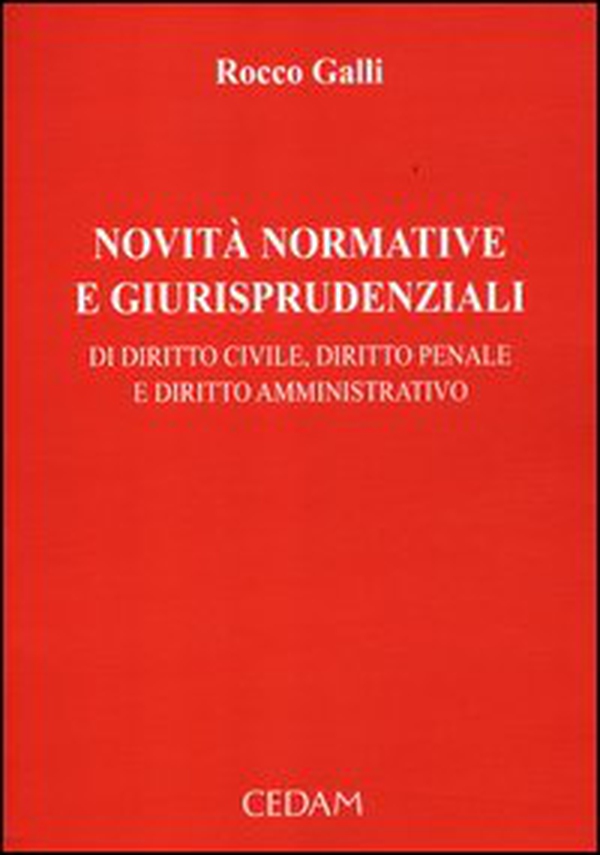 Novità normative e giurisprudenziali di diritto civile, diritto penale e diritto amministrativo - Vol. 1 - Librerie.coop Novità normative e giurisprudenziali di diritto civile, diritto penale e diritto amministrativo - Vol. 1 - Librerie.coop