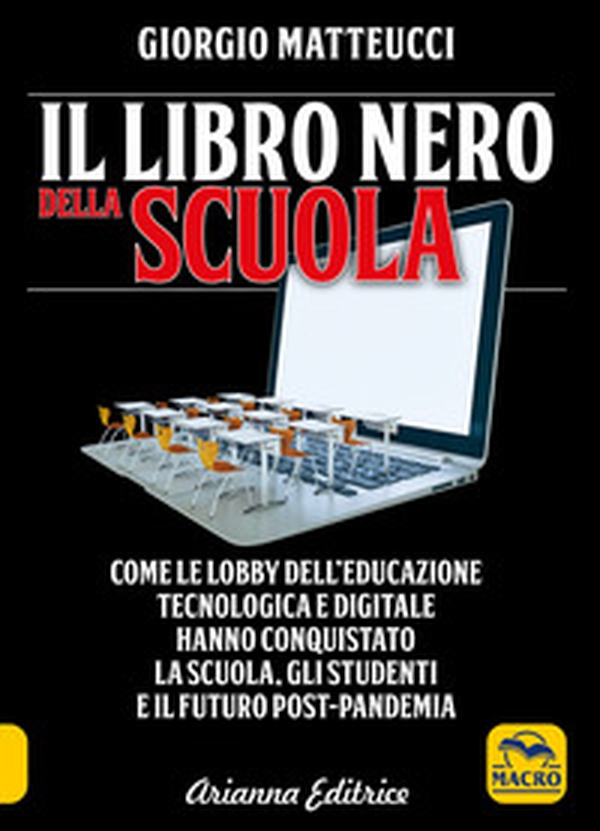 Il libro nero della scuola. Come le lobby dell'educazione tecnologica e digitale hanno conquistato la scuola, gli studenti e il futuro post-pandemia - Librerie.coop Il libro nero della scuola. Come le lobby dell'educazione tecnologica e digitale hanno conquistato la scuola, gli studenti e il futuro post-pandemia - Librerie.coop