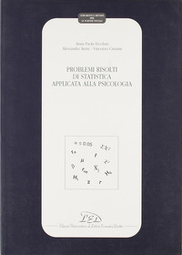 Problemi risolti di statistica applicata alla psicologia - Librerie.coop Problemi risolti di statistica applicata alla psicologia - Librerie.coop