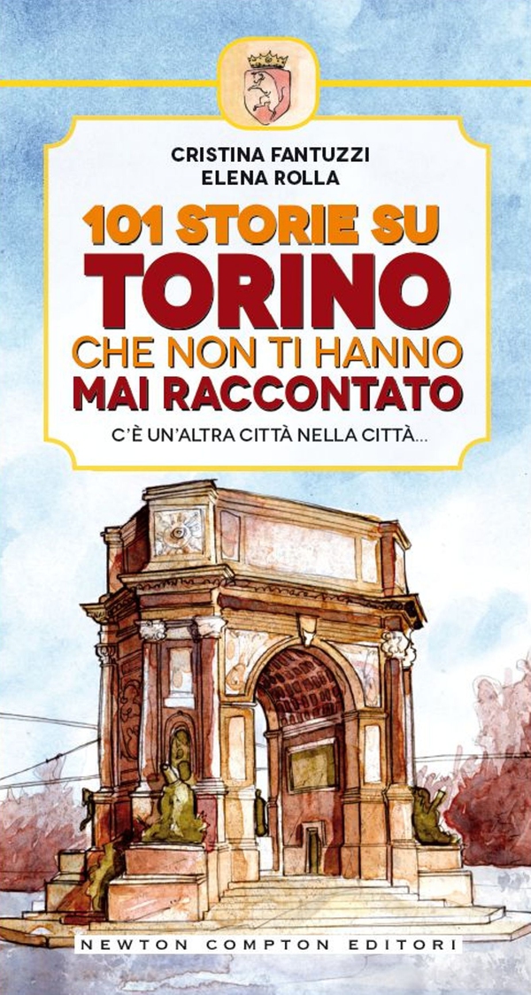 101 storie su Torino che non ti hanno mai raccontato - Librerie.coop 101 storie su Torino che non ti hanno mai raccontato - Librerie.coop