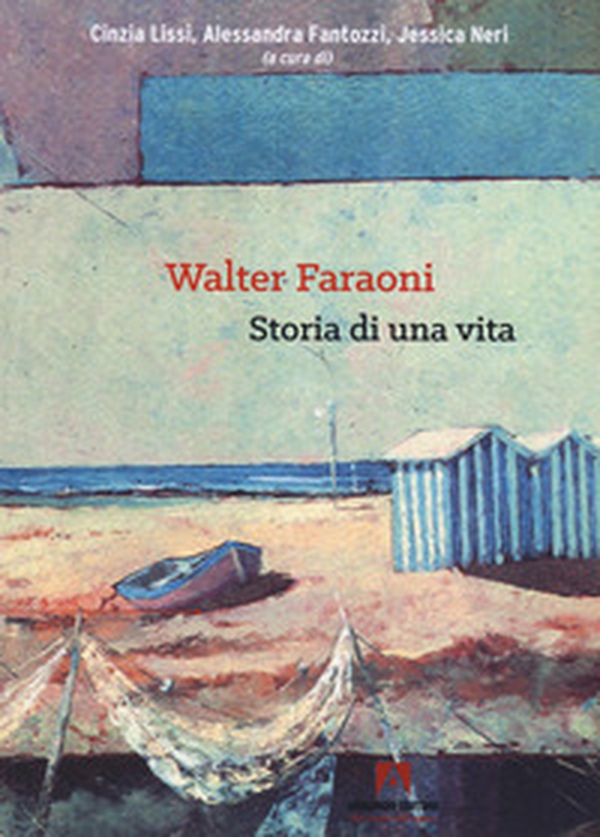 Walter Faraoni. Storia di una vita - Librerie.coop Walter Faraoni. Storia di una vita - Librerie.coop