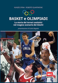 Basket e Olimpiadi. La storia dei tornei cestistici nel magico scenario dei Giochi - Librerie.coop